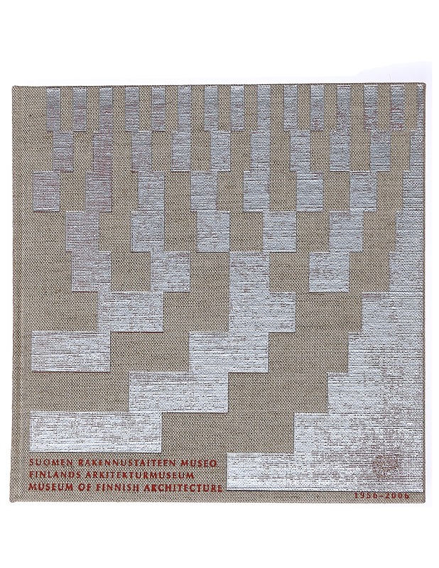 Suomen rakennustaiteen museo : 1956-2006 - Blomstedt, Severi - Historiakirjat - 10105557870 - 0