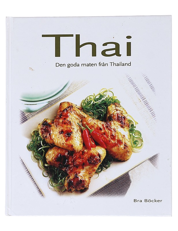 Thai : den goda maten från Thailand - Tietokirjat ja oppaat - 10105557869 - 0