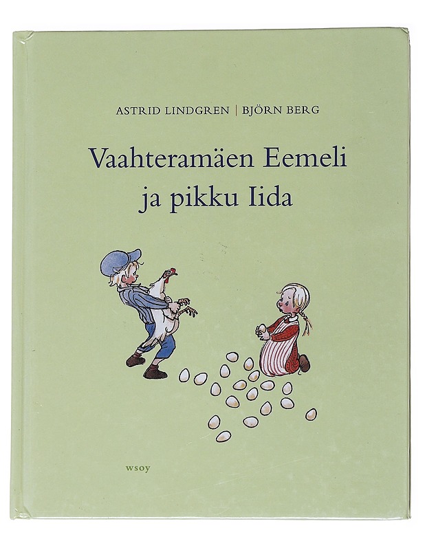 Vaahteramäen Eemeli ja pikku Iida - Lindgren, Astrid - Lastenkirjat - 10105557871 - 0