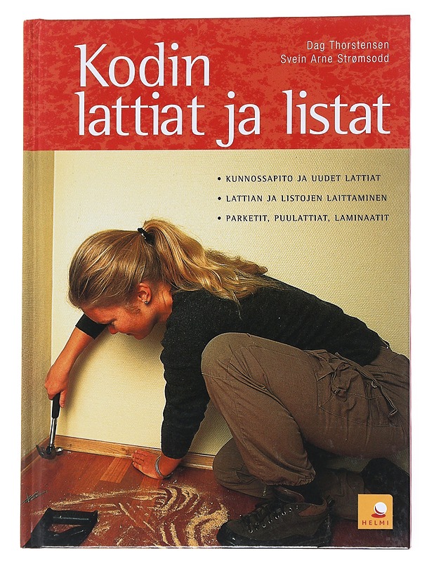 Kodin lattiat ja listat - Thorstensen, Dag - Tietokirjat ja oppaat - 10105557885 - 0