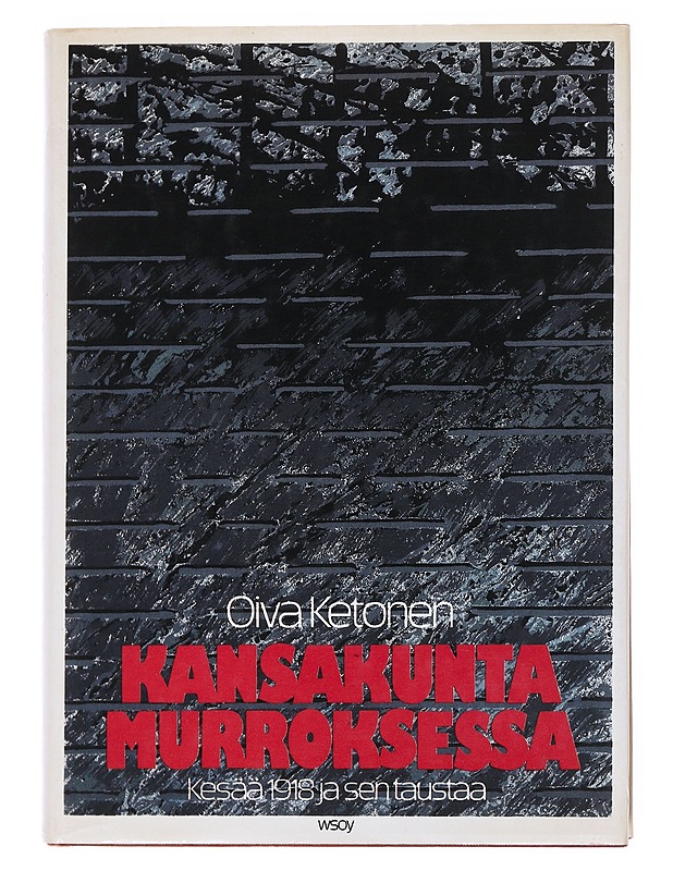 Kansakunta Murroksessa -Oiva Ketonen - Kaunokirjallisuus - 10105557891 - 0