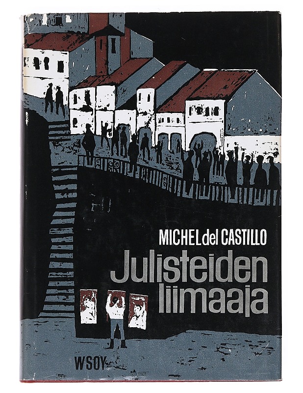 Julisteiden Liimaaja -Michael del Castillo - Romaanit ja novellit - 10105557907 - 0