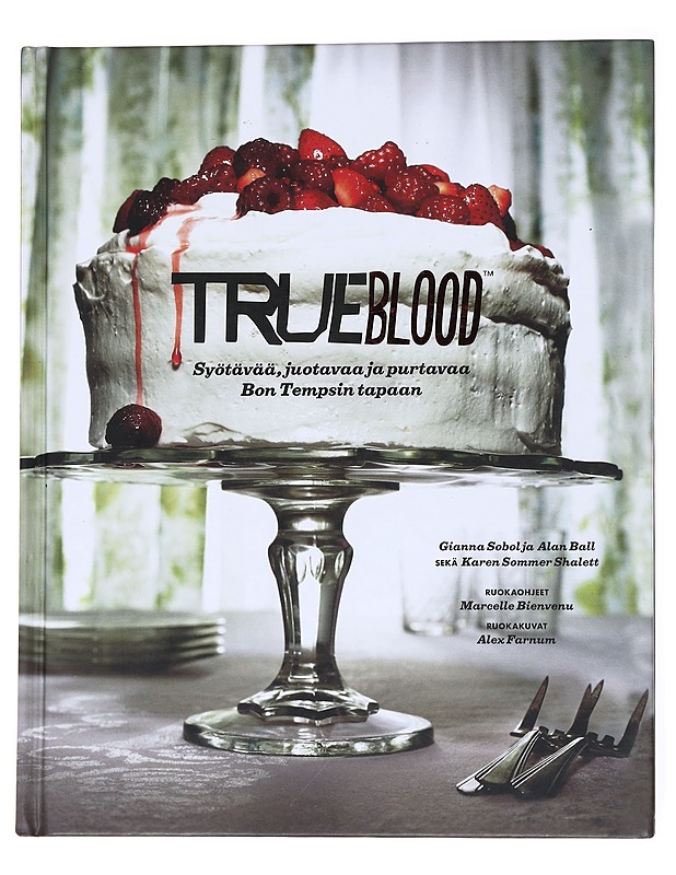 True blood: syötävää, juotavaa ja purtavaa Bon Tempsin tapaan - Sobol, Gianna - Ruokakirjat - 10105557960 - 0
