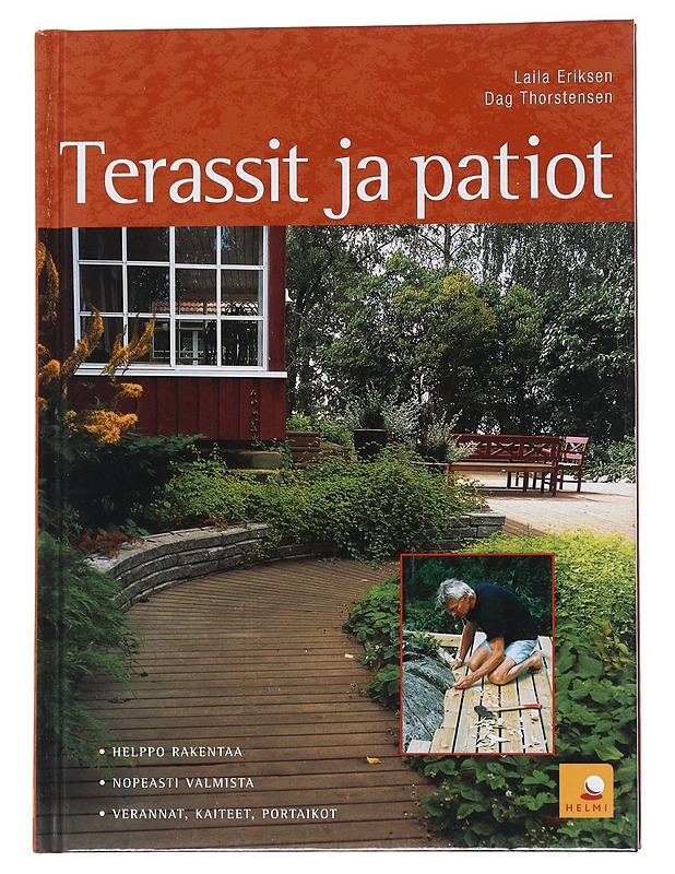 Terassit ja patiot - Eriksen, Laila - Puutarha- ja remontointikirjat - 10105557959 - 0