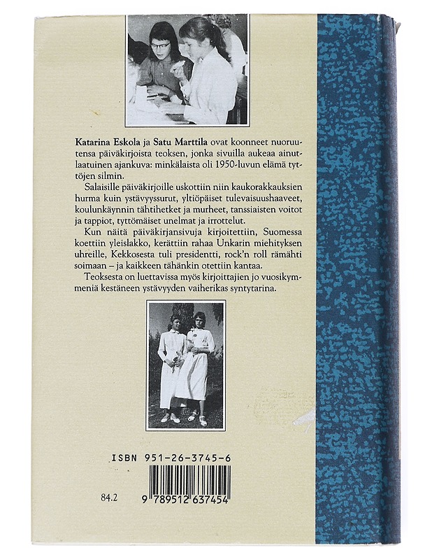 50-luvun tytöt : päiväkirjat 1951-1956 - Eskola, Katarina - Elämäkerrat ja muistelmat - 10105557958 - 1