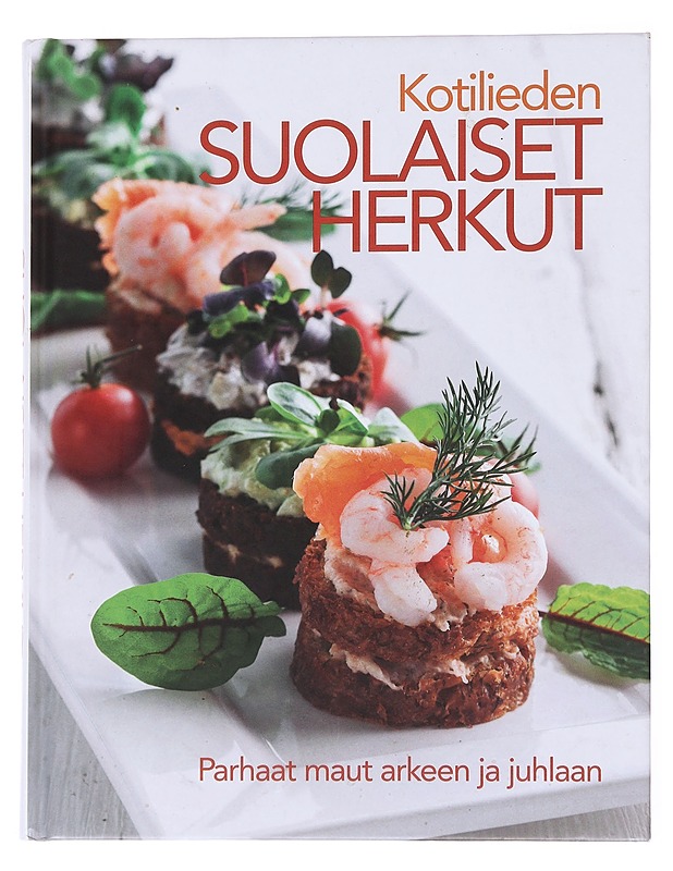 Kotilieden suolaiset herkut - Schröder, Katri - Ruokakirjat - 10105557966 - 0