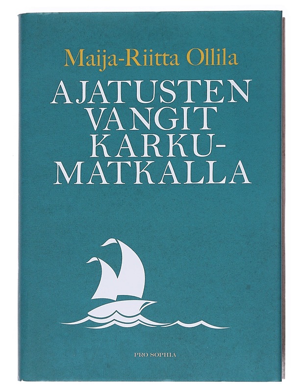 Ajatusten vangit karkumatkalla - Maija-Riitta Ollila - Kaunokirjallisuus - 10105557976 - 0