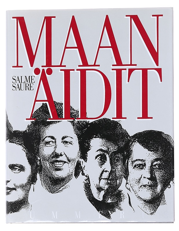 Maan äidit - Salme Saure - Elämäkerrat ja muistelmat - 10105557998 - 0