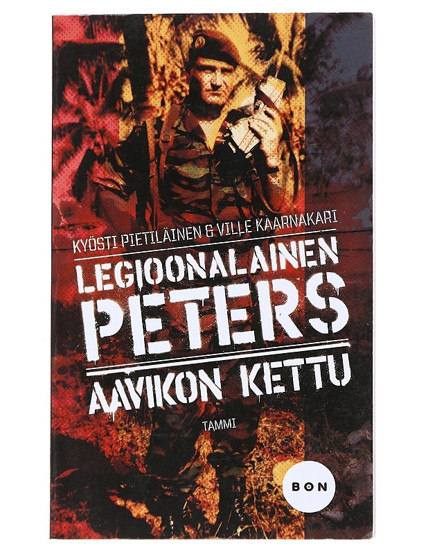 Legioonalainen Peters : aavikon kettu - Pietiläinen, Kyösti - Elämäkerrat ja muistelmat - 10105558002 - 0