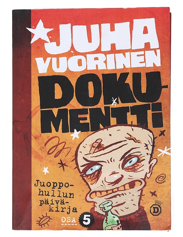 Juoppohullun päiväkirja / Osa 5 Dokumentti - Juha Vuorinen - Elämäkerrat ja muistelmat - 10105558070 - 0