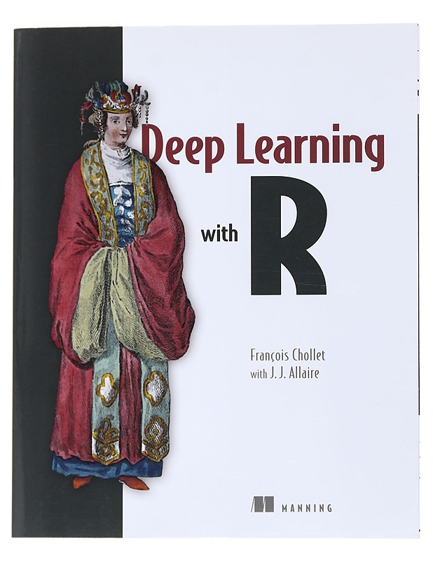 Deep Learning with R - Francois Chollet & J.J. Allaire - Tietokirjat - 10105558125 - 0