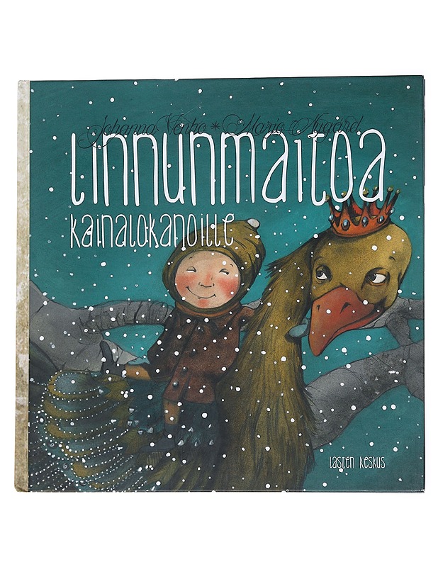 Linnunmaitoa kainalokanoille - Venho, Johanna - Lastenkirjat - 10105558150 - 0
