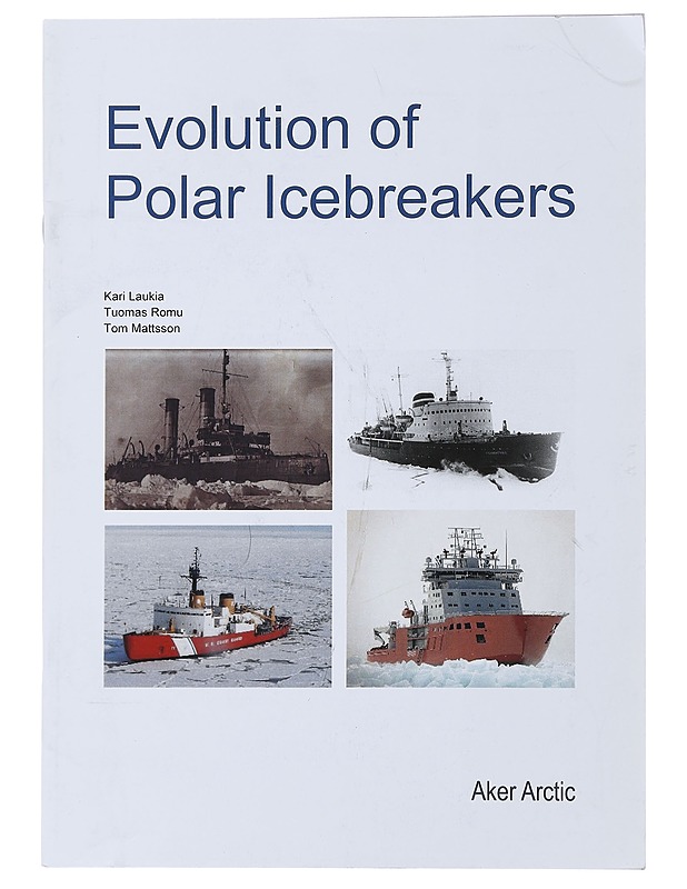 Evolution Of Polar Icebreakers - Kari Laukia, et al. - Tietokirjat ja oppaat - 10105558180 - 0
