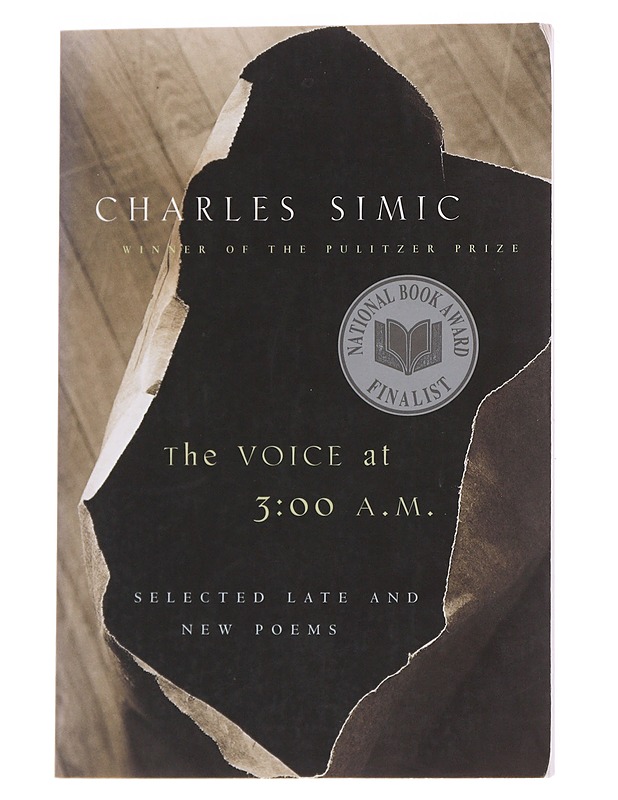 The Voice At 3:00 A.m. - Charles Simic - Runot ja näytelmät - 10105558189 - 0