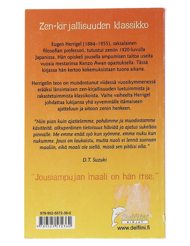 Zen ja jousella ampumisen taito - Herrigel, Eugen - Tietokirjat ja oppaat - 10105558236 - 1