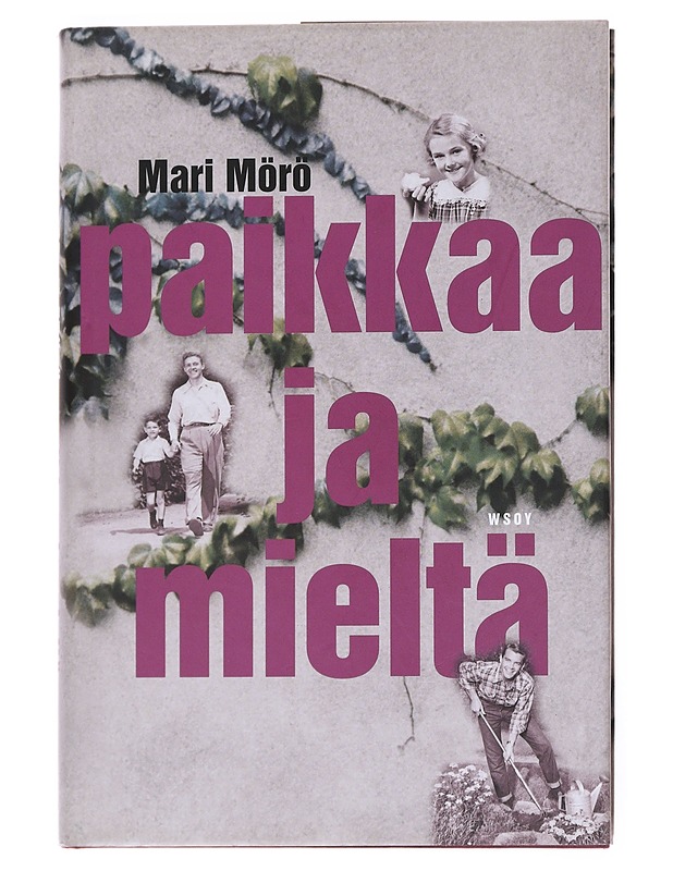 Paikkaa ja mieltä : romaani - Mari Mörö - Romaanit ja novellit - 10105558235 - 0