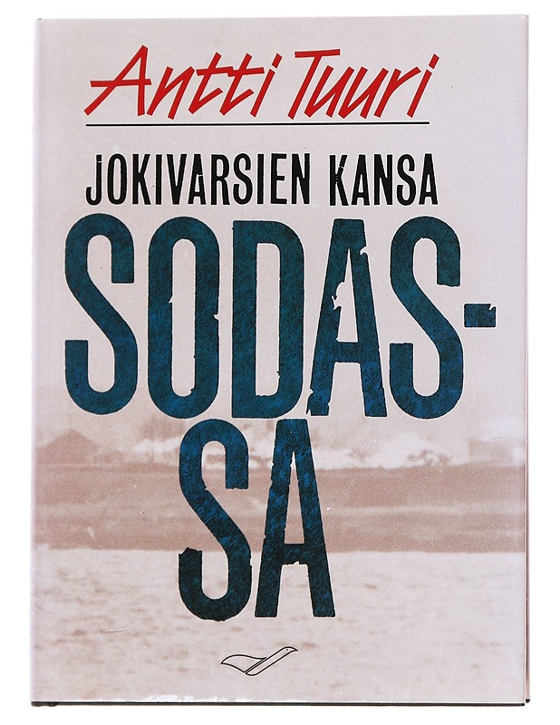 Jokivarsien kansa sodassa - Tuuri, Antti - Elämäkerrat ja muistelmat - 10105558273 - 0