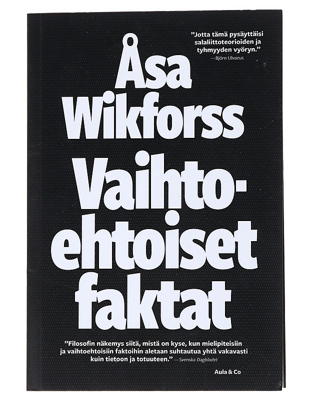 Vaihtoehtoiset faktat - Wikforss, Åsa - Tietokirjat - 10105558313 - 0