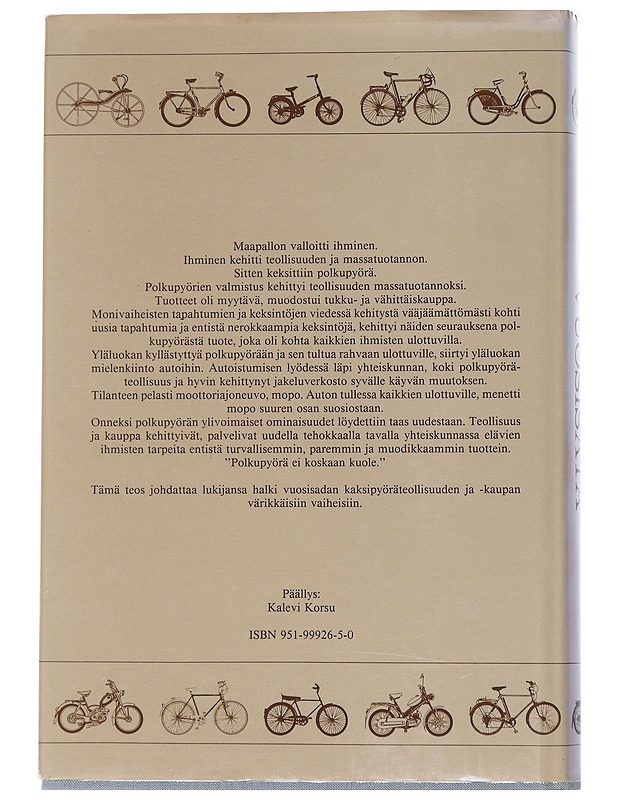 Kaksipyöräisten vuosisata / polkupyörä- ja mopediteollisuuden ja -kaupan vaiheet Suomessa - Heikki Kuva - Historiakirjat - 10105558309 - 1