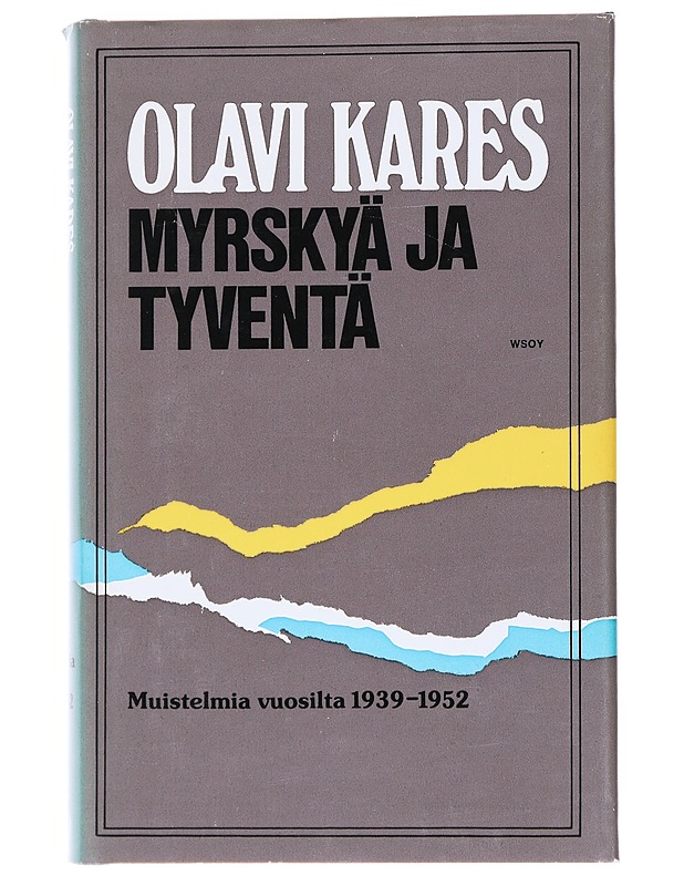 Myrskyä ja tyventä - Olavi Kares - Elämäkerrat ja muistelmat - 10105558323 - 0