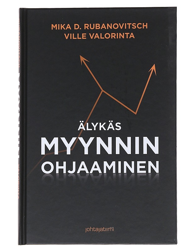 Älykäs myynnin ohjaaminen - Rubanovitsch, Mika D. - Tietokirjat ja oppaat - 10105558348 - 0