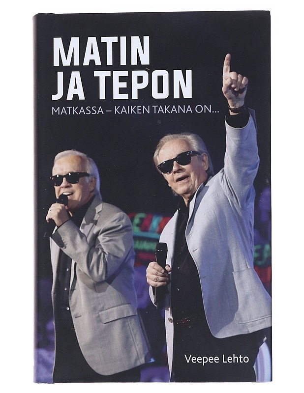 Matin ja Tepon matkassa / kaiken takana on.. - Lehto, V. P. - Elämäkerrat ja muistelmat - 10105558354 - 0