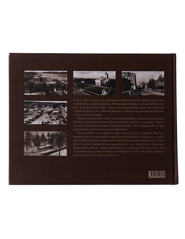 Kaupunki kuvissa : valokuvia 1800-luvun lopun ja 1900-luvun alun Hämeenlinnasta - Vilkuna, Anna-Maria - Historiakirjat - 10105558356 - 1