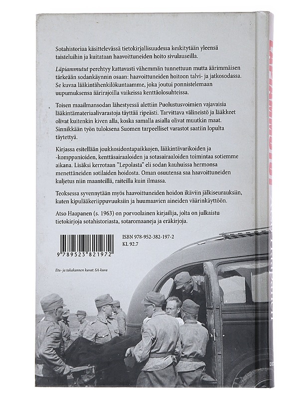 Läpiammutut / haavoittuneiden hoito talvi- ja jatkosodassa - Atso Haapanen - Historiakirjat - 10105558360 - 1