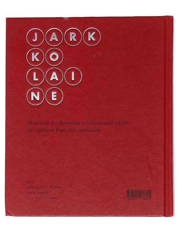 Sanomalehtien kahinassa maailman hiljaisuus / muutamin peräkaneetein varustettu sarja säkeitä eli eepillinen Runoelma ajastamme - Jarkko Laine - Romaanit ja novellit - 10105558427 - 1