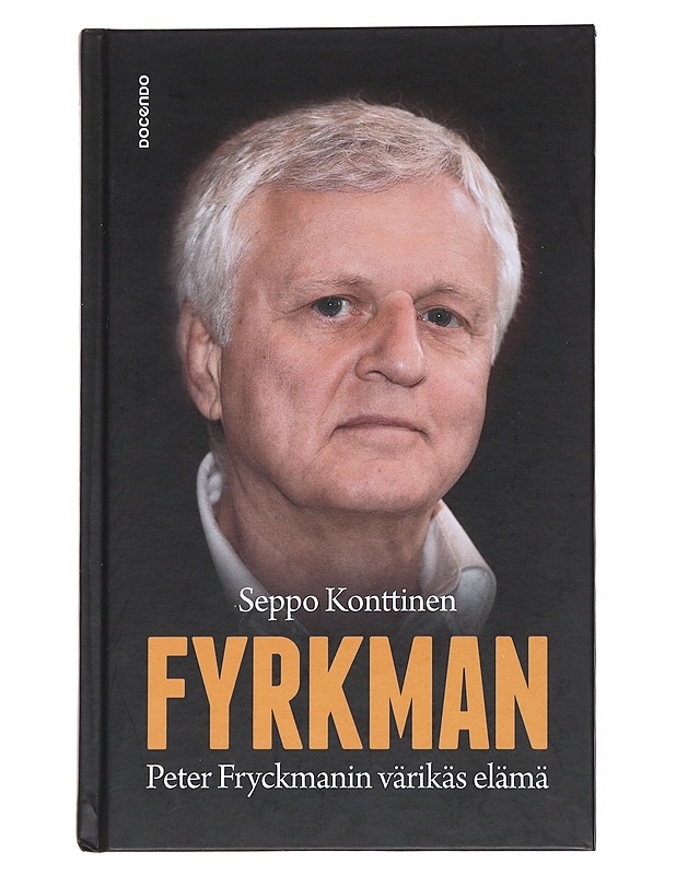 Fyrkman / Peter Fryckmanin värikäs elämä - Seppo Konttinen - Elämäkerrat ja muistelmat - 10105558431 - 0