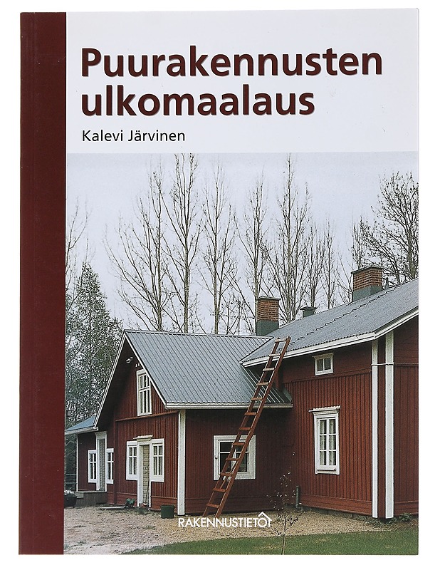 Puurakennusten ulkomaalaus - Järvinen, Kalevi - Tietokirjat ja oppaat - 10105558444 - 0