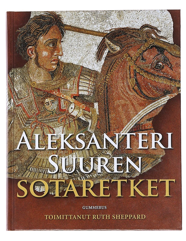 Aleksanteri Suuren sotaretket - Sheppard, Ruth - Elämäkerrat ja muistelmat - 10105558473 - 0