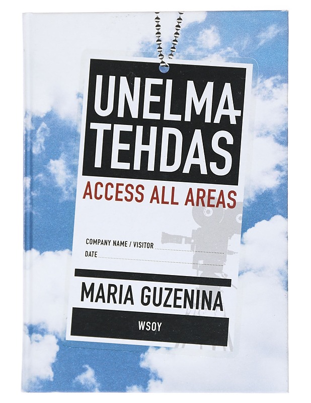 Unelmatehdas : access all areas - Maria Guzenina - Romaanit ja novellit - 10105558476 - 0
