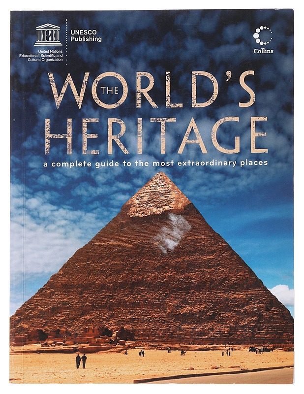 The world's heritage : a complete guide to the most extraordinary places - Unesco - Historiakirjat - 10105558479 - 0
