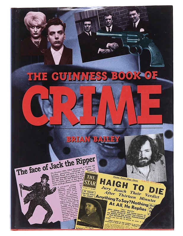The Guinness Book Of Crime - Brian Bailey - Tietokirjat ja oppaat - 10105558504 - 0