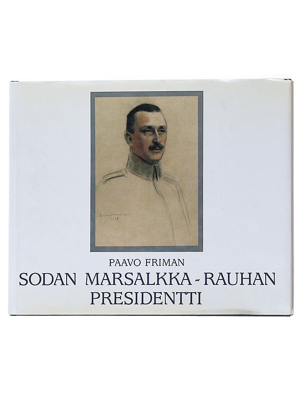 Sodan marsalkka - rauhan presidentti - Paavo Friman - Historiakirjat - 10105558521 - 0
