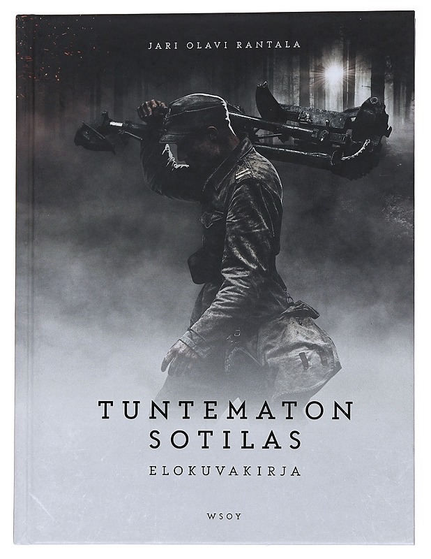 Tuntematon sotilas : elokuvakirja -  Jari Olavi Rantala - Musiikki- ja elokuvakirjat - 10105558556 - 0