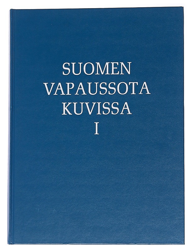 Suomen vapaussota kuvissa I-II - Historiakirjat - 10105558643 - 0