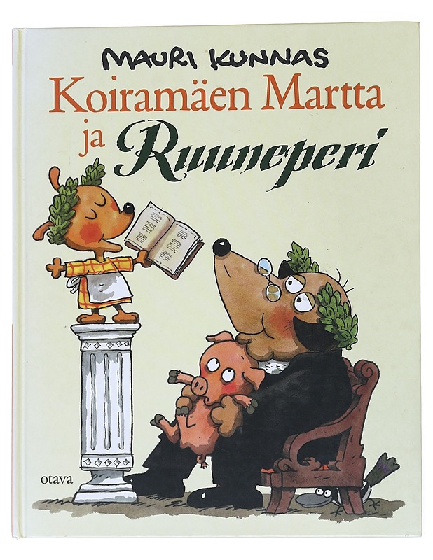 Koiramäen Martta ja Ruuneperi - Mauri Kunnas - Lastenkirjat - 10105558645 - 0