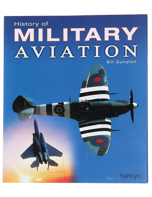 History of military aviation - Gunston, Bill - Historiakirjat - 10105558679 - 0