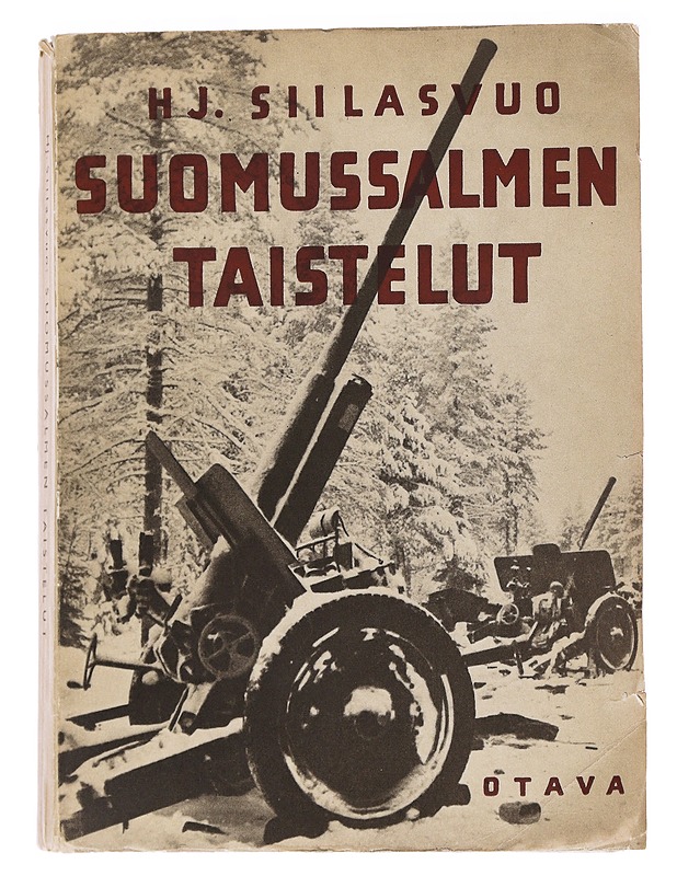 Suomussalmen taistelut - H J Siilasvuo - Elämäkerrat ja muistelmat - 10105558681 - 0
