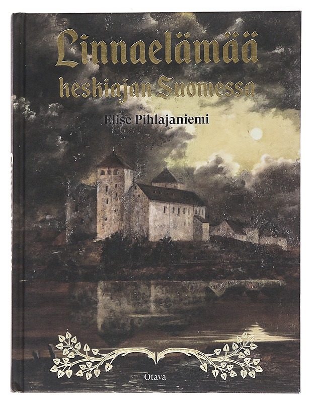 Linnaelämää keskiajan Suomessa - Elise Pihlajaniemi - Historiakirjat - 10105558734 - 0