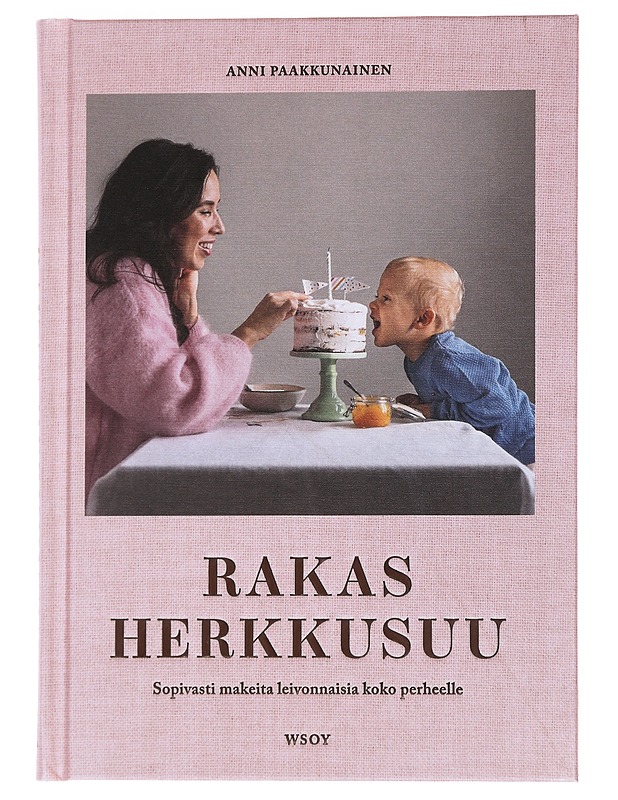 Rakas herkkusuu - Anni Paakkunainen - Ruokakirjat - 10105558748 - 0