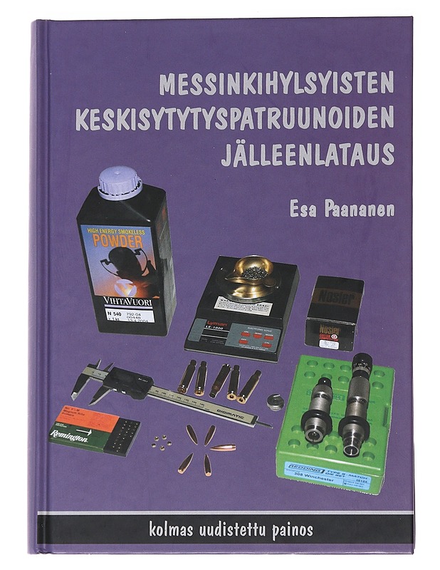 Messinkihylsyisten keskisytytyspatruunoiden jälleenlataus - Esa Paananen - Tietokirjat ja oppaat - 10105558759 - 0