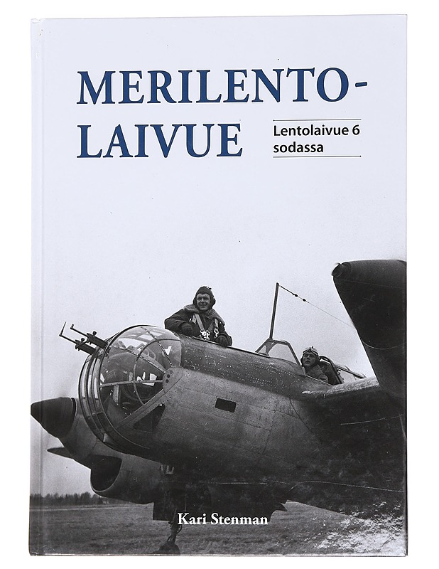 Merilentolaivue / lentolaivue 6 sodassa - Kari Stenman - Historiakirjat - 10105558781 - 0