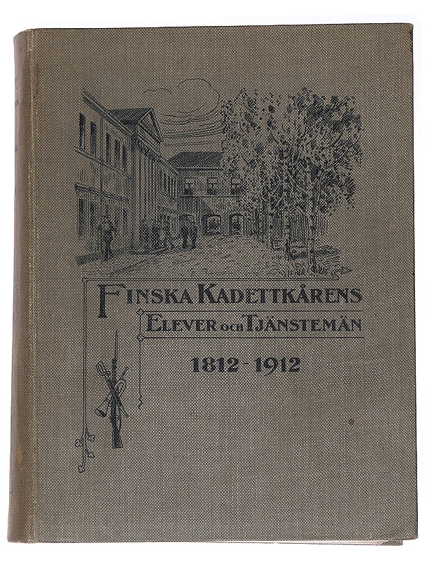 Finska Kadettkårens Elever och Tjänstemän 1812-1912 - Schulman, Hugo - Historiakirjat - 10105558785 - 0