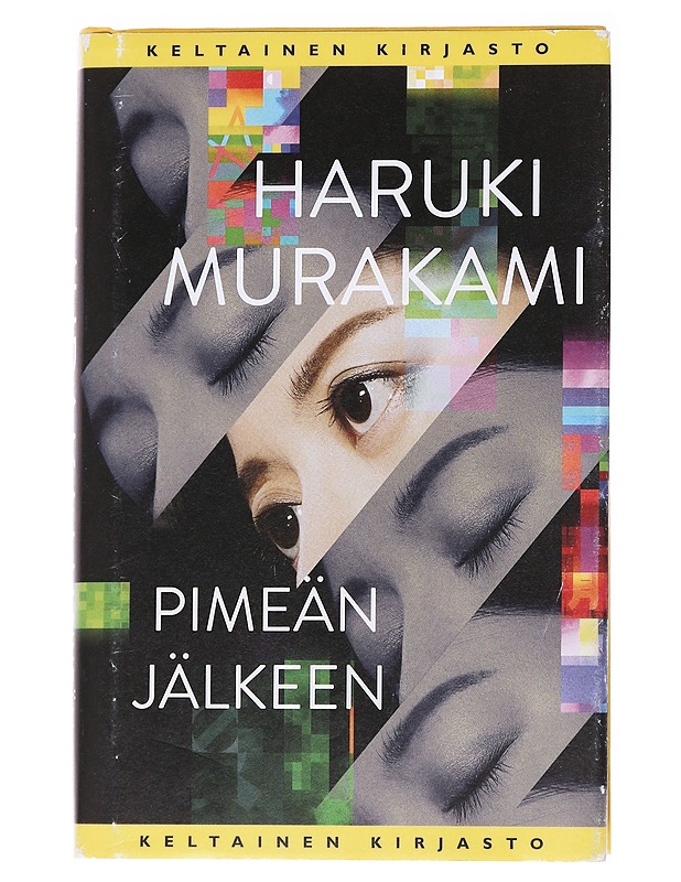 Pimeän jälkeen - Murakami, Haruki - Romaanit ja novellit - 10105558822 - 0