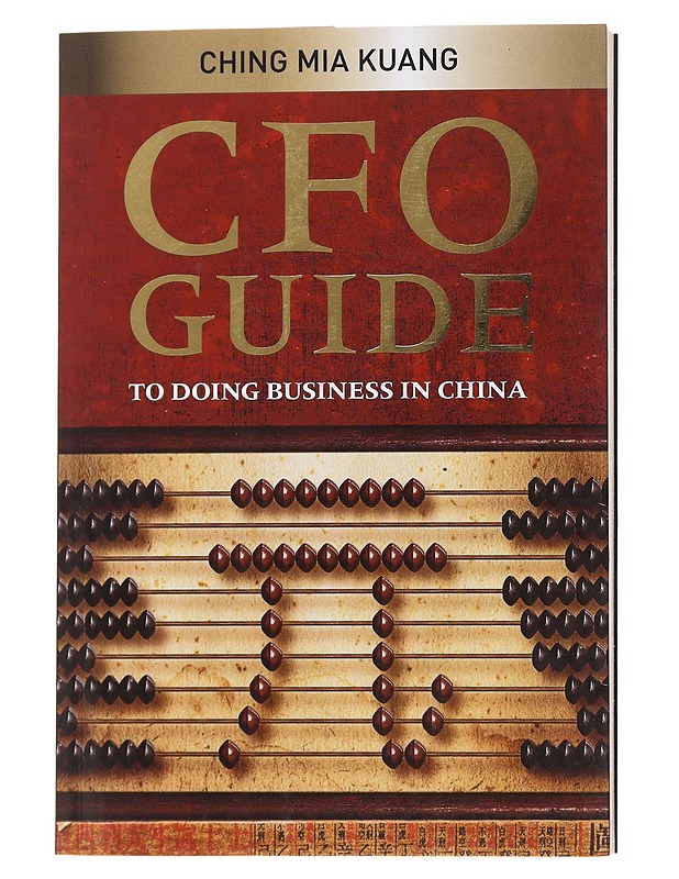 CFO guide to doing business in China - Ching Mia Kuang - Tietokirjat ja oppaat - 10105558832 - 0
