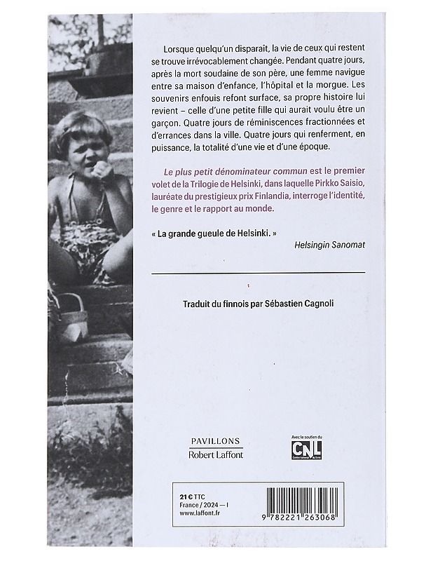 Le plus petit dénominateur commun : roman - Saisio, Pirkko - Romaanit ja novellit - 10105558840 - 1