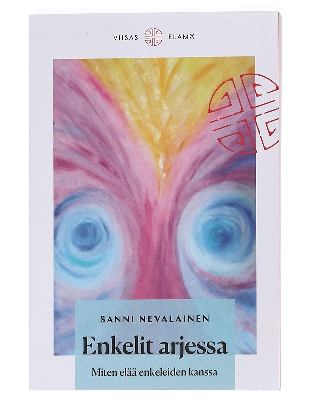 Enkelit arjessa / miten elää enkeleiden kanssa - Sanni Nevalainen - Tietokirjat ja oppaat - 10105558931 - 0